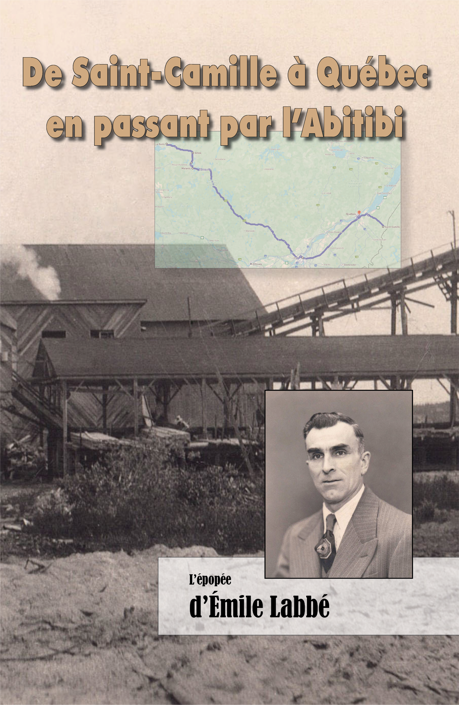 Page couverture: De Saint-Camille à Québec, en passant par l’Abitibi